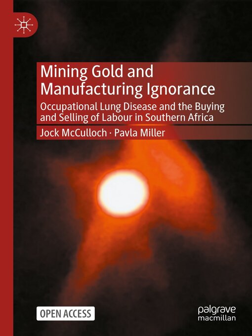 Title details for Mining Gold and Manufacturing Ignorance by Jock McCulloch - Available